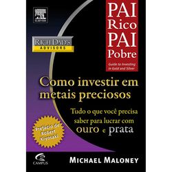 Pai Rico Pai Pobre : Como Investir em Metais Preciosos